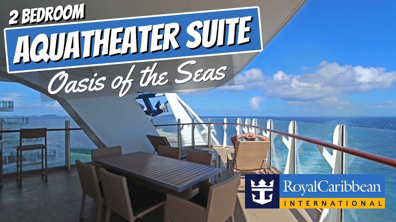 Royal Caribbean Oasis of the Seas 2 Bedroom Aqua Theater Suite Full