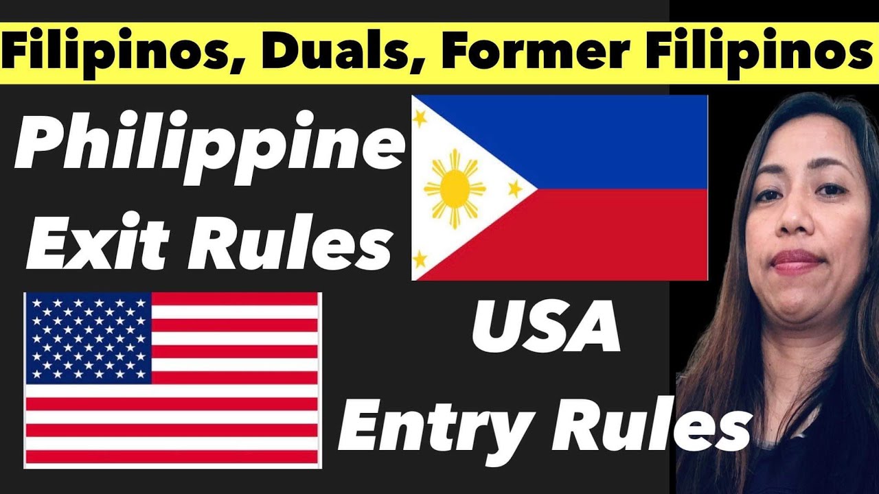 LATEST PHILIPPINE EXIT RULES AND ENTRY REQUIREMENTS TO USA FILIPINOS